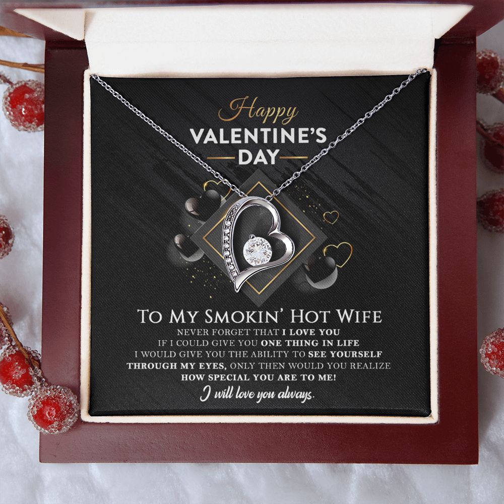 To My Smokin' Hot Wife - Never forget that I Love You