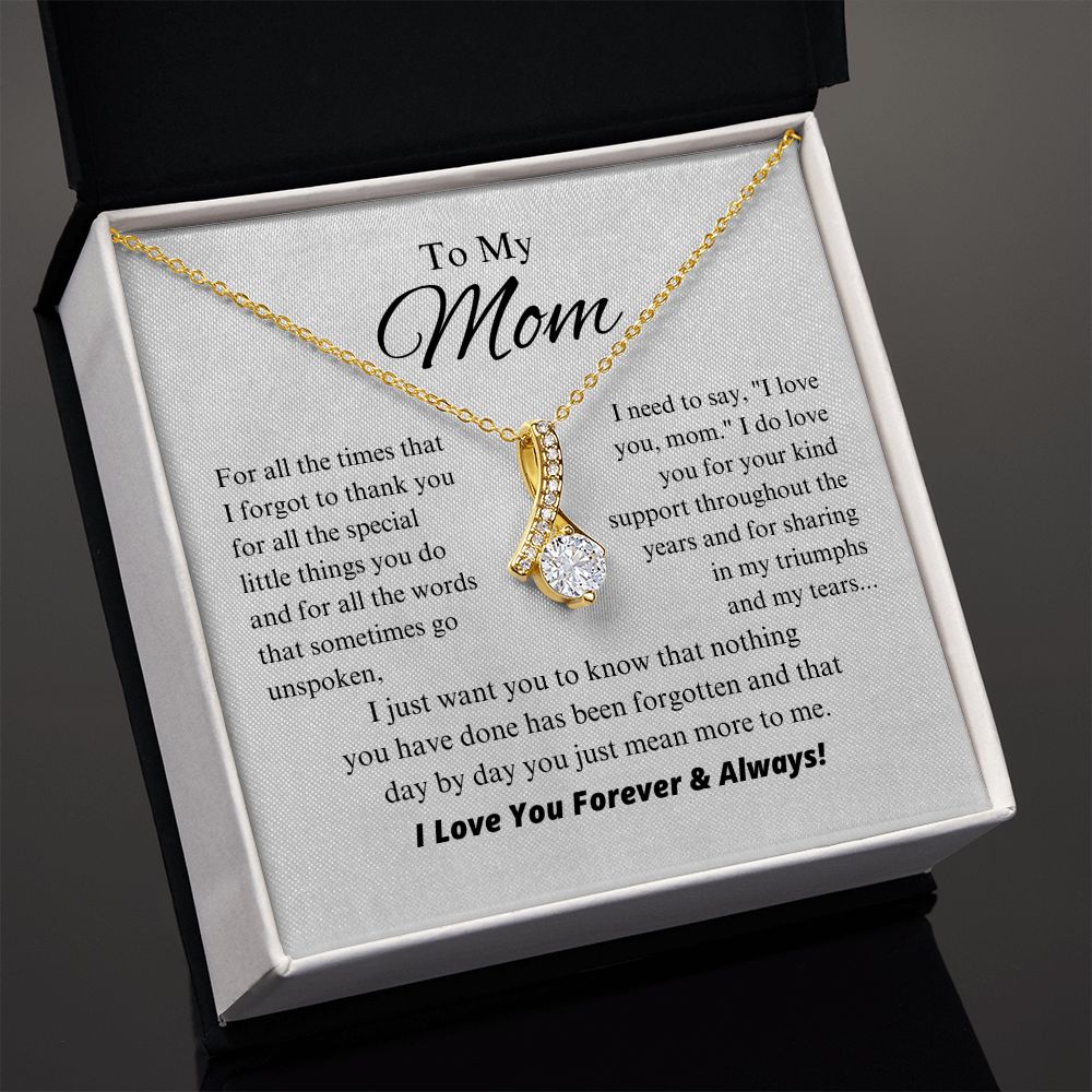 To My Mom - Day By Day You Just Mean More To Me - Alluring Beauty Necklace