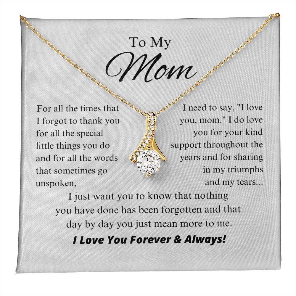 To My Mom - Day By Day You Just Mean More To Me - Alluring Beauty Necklace