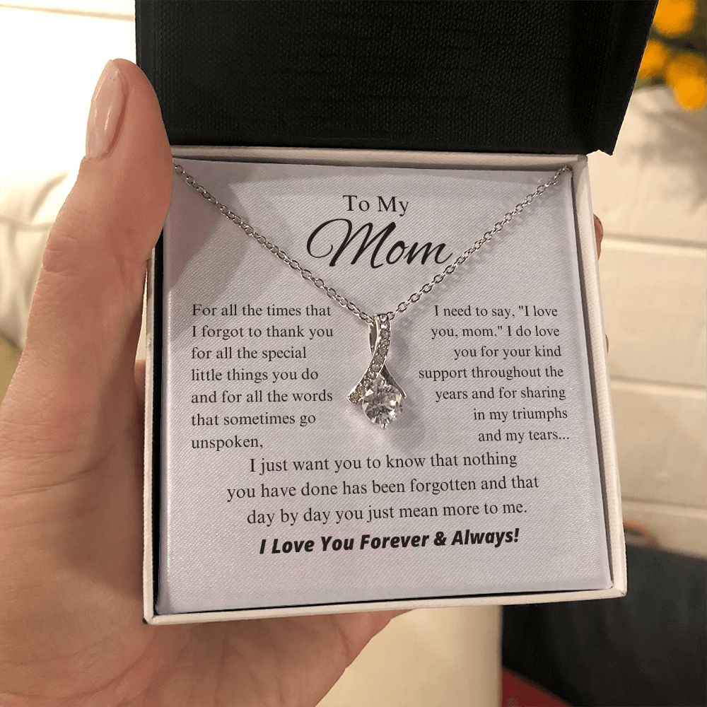 To My Mom - Day By Day You Just Mean More To Me - Alluring Beauty Necklace