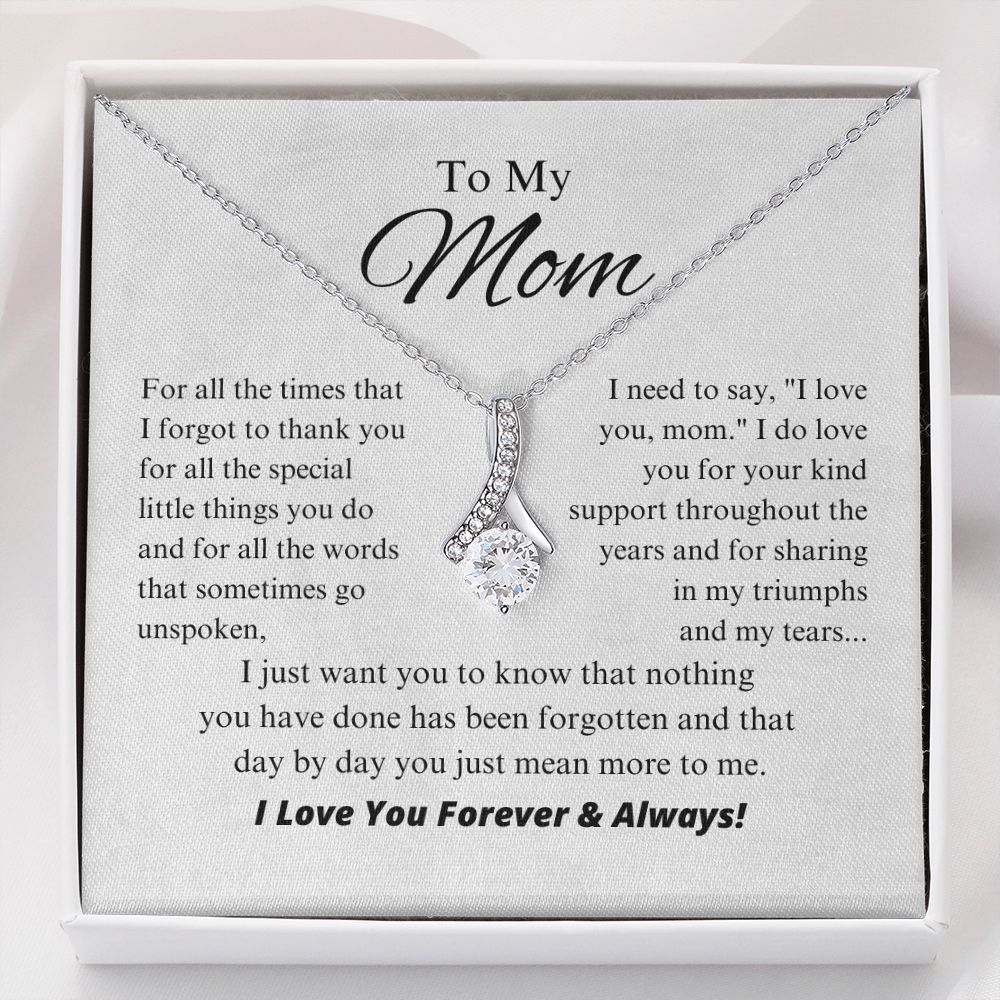 To My Mom - Day By Day You Just Mean More To Me - Alluring Beauty Necklace