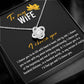 To My Wife I Choose You Love Knot Necklace
