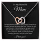 To My Beautiful Mom Interlocking Heart Necklace