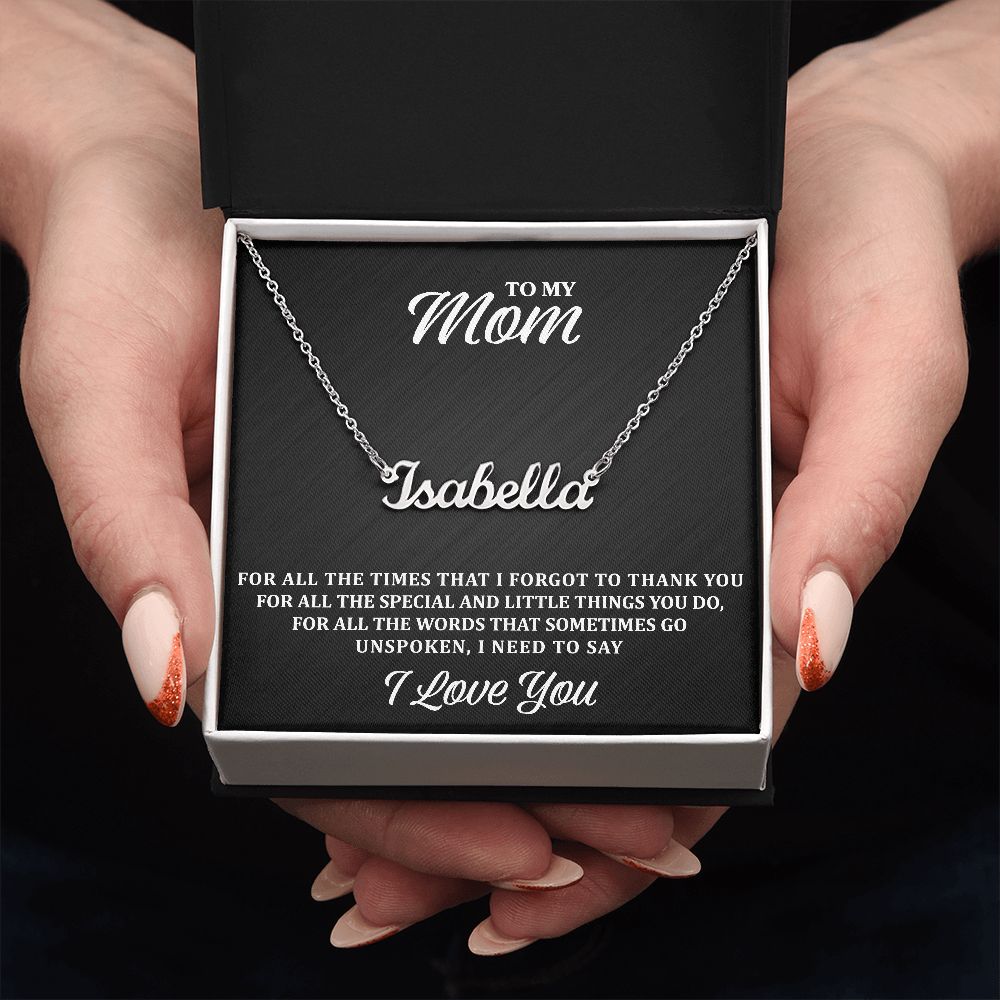 Mom - For All The Times - Name Necklace