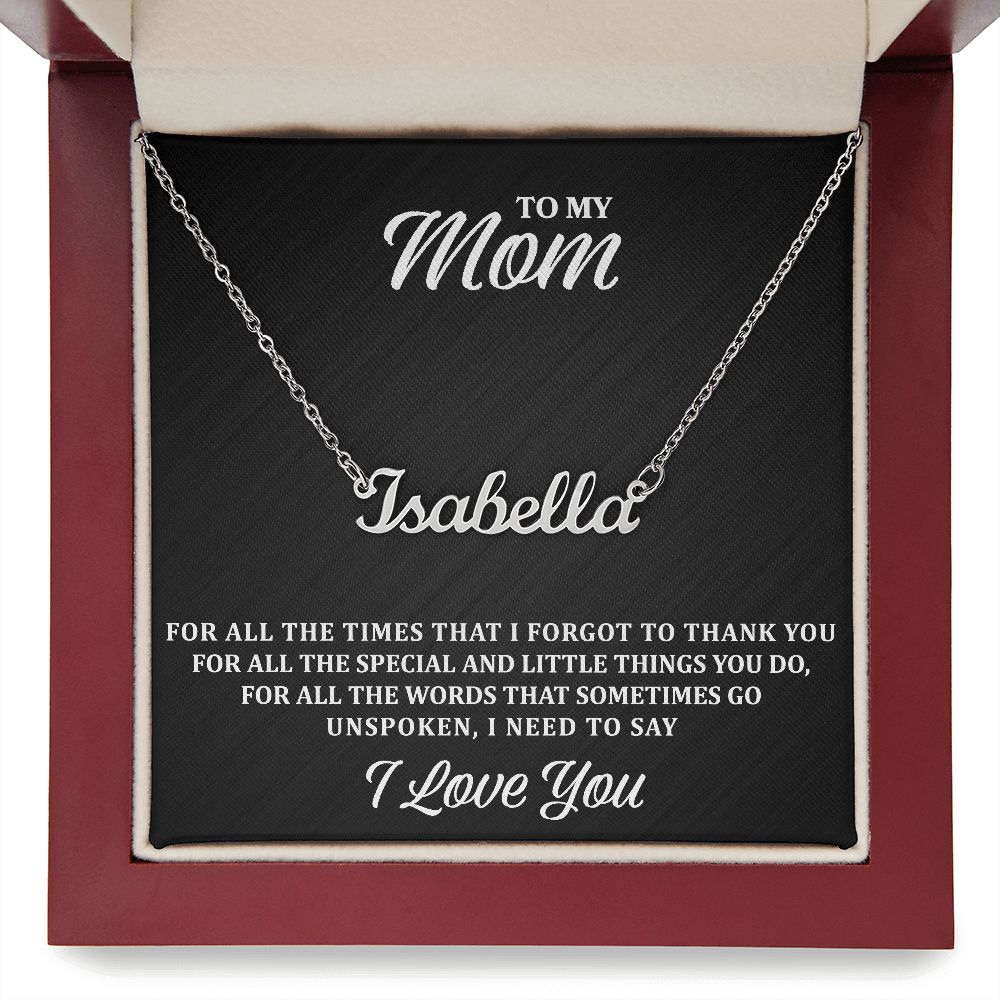 Mom - For All The Times - Name Necklace
