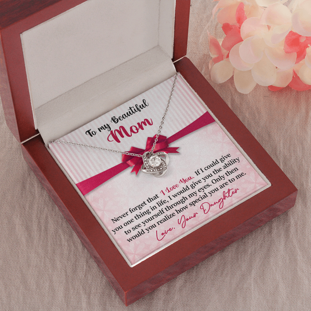 Mom - Never Forget That I Love You